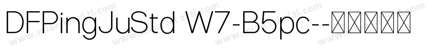 DFPingJuStd W7-B5pc-字体转换